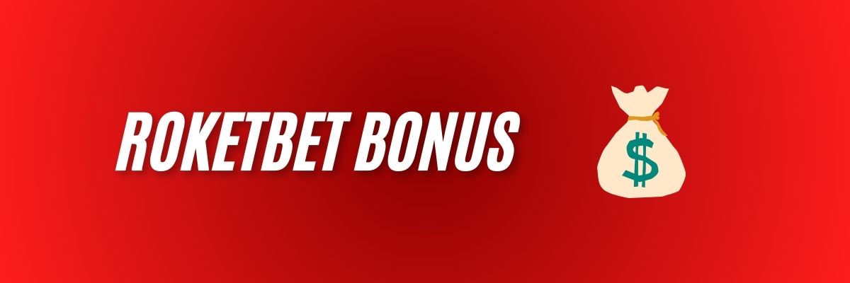 Roketbet Bonus