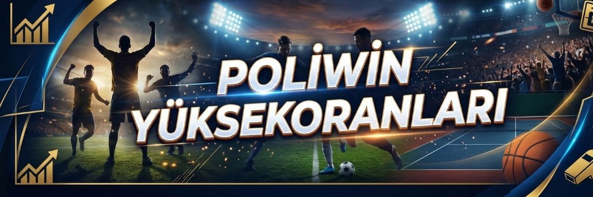 Poliwin Yüksek Bahis Oranları